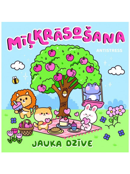 Mīļkrāsošana. Jauka dzīve