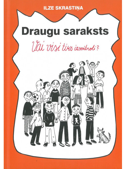 Draugu saraksts. Vai visi tiks izsvītroti?