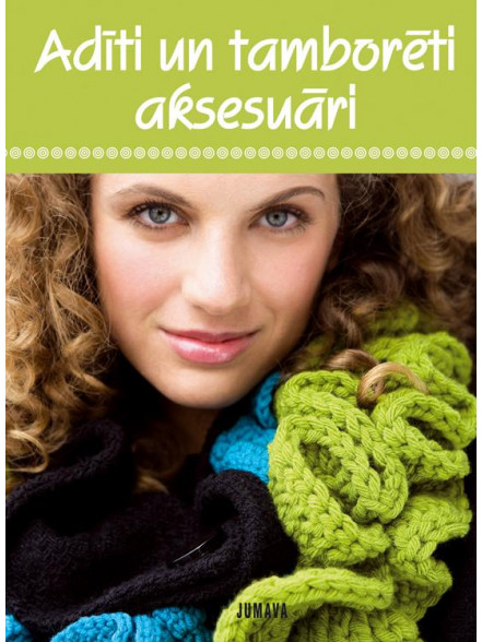 Adīti un tamborēti aksesuāri 