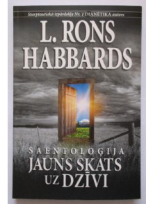 Saentoloģija jauns skats uz dzīvi Saentoloģija jauns skats uz dzīvi