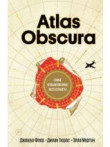 Atlas Obscura. Самые необыкновенные места планеты