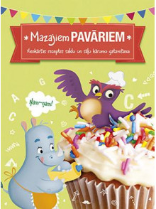 Mazajiem pavāriem. Vienkāršas receptes saldu un sāļu kārumu gatavošanai Mazajiem pavāriem. Vienkāršas receptes saldu un sāļu kārumu gatavošanai
