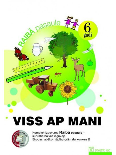Raibā pasaule. 6 gadi. Viss ap mani