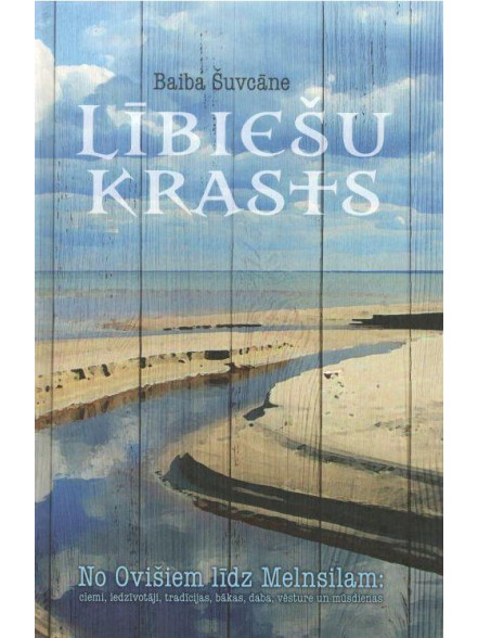 Lībiešu krasts. No Ovišiem līdz Melnsilam Lībiešu krasts. No Ovišiem līdz Melnsilam