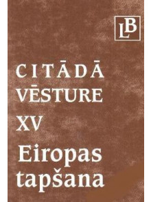 Citādā vēsture XV. Eiropas tapšana Citādā vēsture XV. Eiropas tapšana