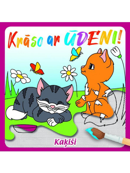 Krāso ar ūdeni! Kaķīši Krāso ar ūdeni! Kaķīši