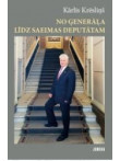 No ģenerāļa līdz Saeimas deputātam No ģenerāļa līdz Saeimas deputātam