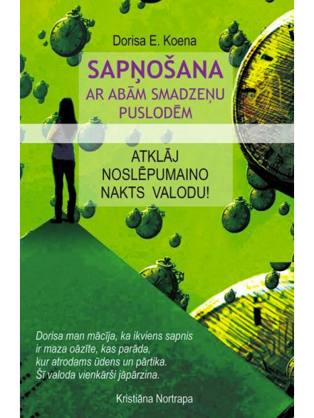 Sapņošana ar abām smadzeņu puslodēm Sapņošana ar abām smadzeņu puslodēm