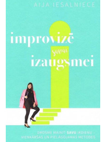 Improvizē savai izaugsmei