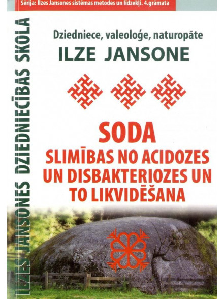 Soda. Slimîbas no acidozes un disbakteriozes un to likvidēšana Soda. Slimîbas no acidozes un disbakteriozes un to likvidēšana