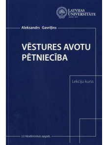 Vēstures avotu pētniecība. Lekciju kurss