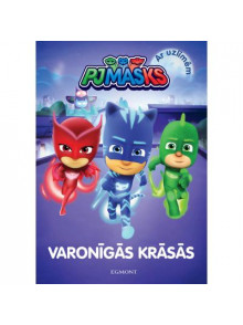 PJ Masks. Varonīgās krāsās. Ar uzlīmēm PJ Masks. Varonīgās krāsās. Ar uzlīmēm