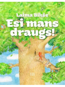 Esi mans draugs Esi mans draugs