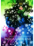 Sniega karaliene  Sniega karaliene