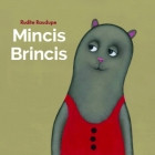 Mincis Brincis  Mincis Brincis