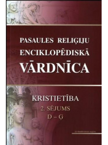 Pasaules reliģiju enciklopēd. vārdnīca. 2.s. D-Ģ Kristietība