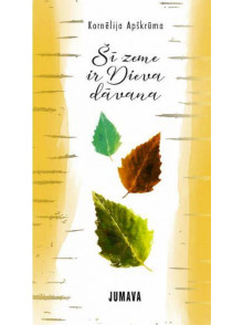 Šī zeme ir Dieva dāvana Šī zeme ir Dieva dāvana