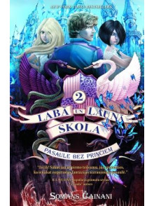 Labā un ļaunā skola, 2. Pasaule bez prinčiem Labā un ļaunā skola, 2. Pasaule bez prinčiem