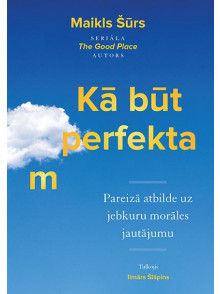 Kā būt perfektam? Kā būt perfektam?