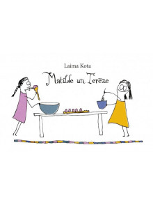 Matilde un Terēze. Īsi skaitāmstāsti mazajiem bērniem  Matilde un Terēze. Īsi skaitāmstāsti mazajiem bērniem