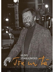 Uldis Stabulnieks. Tik un tā  Uldis Stabulnieks. Tik un tā