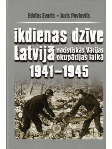 Ikdienas dzīve Latvijā nacisti skās Vācijas okupācijas laikā