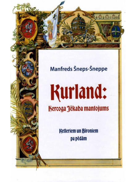 Kurland: hercoga Jēkaba mantojums