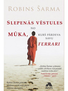 Slepenās vēstules no Mūka, kurš pārdeva savu ferrari Slepenās vēstules no Mūka, kurš pārdeva savu ferrari