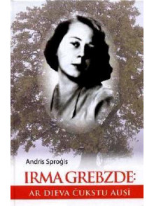 Irma Grebzde: Ar dieva čukstu  ausī