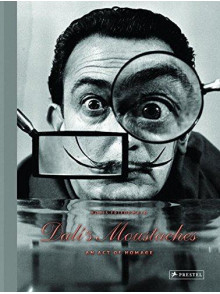 Dalis Moustaches: An Act Of Homage Dalis Moustaches: An Act Of Homage