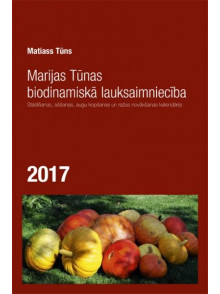 Marijas Tūnas biodinamiskā lauksaimniecība 2017 Marijas Tūnas biodinamiskā lauksaimniecība 2017