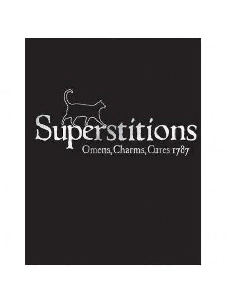 Superstitions: Omens, Charms, Cures 1787 Superstitions: Omens, Charms, Cures 1787