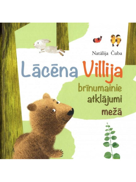 Lācēna Villija brīnumainie atklājumi mežā Lācēna Villija brīnumainie atklājumi mežā