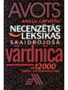 Angļu-latviešu necenzētās leksikas skaidrojošā vārdnīca Angļu-latviešu necenzētās leksikas skaidrojošā vārdnīca