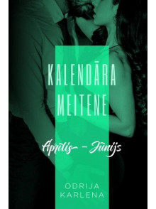 Kalendāra meitene. Aprīlis – jūnijs