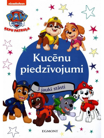 Paw Patrol. Ķepu patruļa. Kucēnu piedzīvojumi. 3jauki stāsti