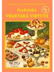 Praktiskā veģetārā virtuve Pavārgrāmata