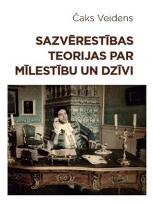 Sazvērstības teorijas par mīlestību un dzīvi Sazvērstības teorijas par mīlestību un dzīvi