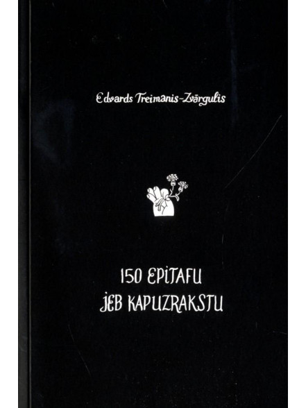 150 epitafu jeb kapuzrakstu  150 epitafu jeb kapuzrakstu