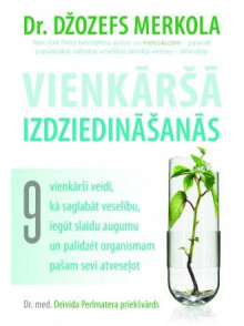 Vienkāršā izdziedināšanās. 9 vienkārši veidi, kā saglabāt veselību, iegūt slaidu augumu un palīdzēt organismam pašam sevi atveseļot Vienkāršā izdziedināšanās. 9 vienkārši veidi, kā saglabāt veselību, iegūt slaidu augumu un palīdzēt organismam pašam sevi atveseļot