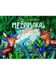 Mežpasakas. Par Zalktēnu un stirnu meitenēm Mežpasakas. Par Zalktēnu un stirnu meitenēm
