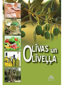 Olīvas un olīveļļa  Olīvas un olīveļļa