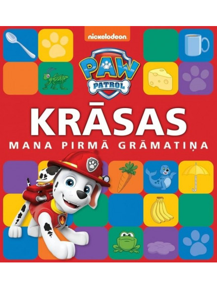 Paw Patrol. Krāsas. Man pirmā grāmatiņa