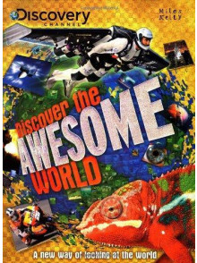 Discover The Awesome World Discover The Awesome World