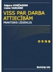 Viss par darba attiecībām praktiskais līdzeklis Viss par darba attiecībām praktiskais līdzeklis
