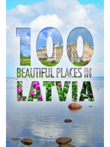 100 Beautiful Places in Latvia.