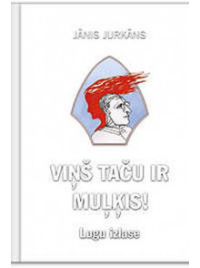 Viņš taču ir muļķis 