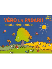 Vēro un padari! Domā. Zīmē. Krāso (3-5 gadi)