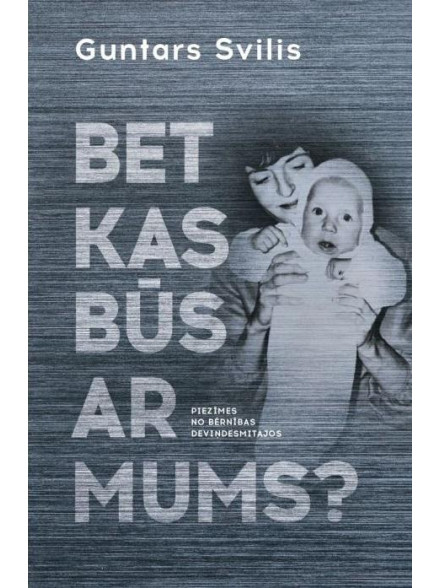 Bet kas būs ar mums? Bet kas būs ar mums?