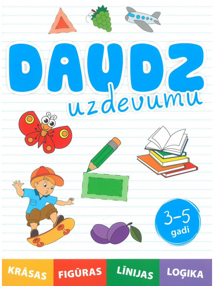 Daudz uzdevumu 3-5 gadi Daudz uzdevumu 3-5 gadi